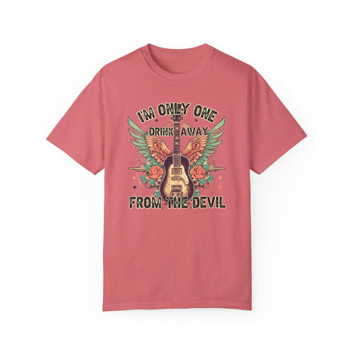 I’m Only One Drink Away From The Devil Tee