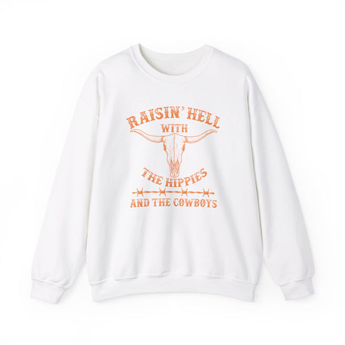 Raisin Hell with the Hippies and the Cowboys Sweatshirt