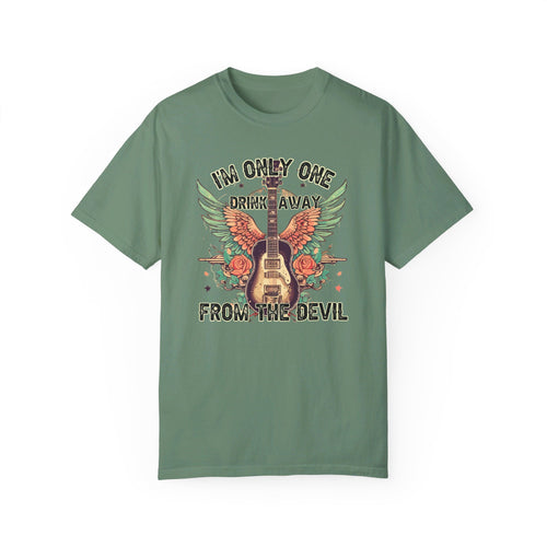 I’m Only One Drink Away From The Devil Tee