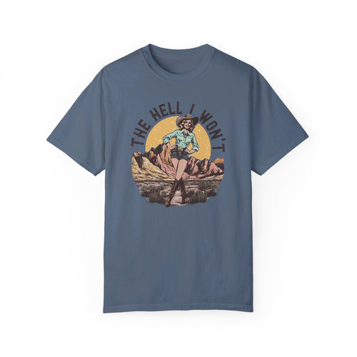 The Hell I Won’t Tee