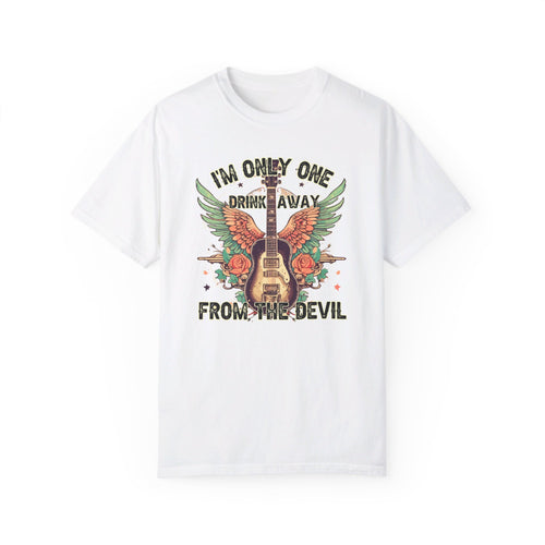 I’m Only One Drink Away From The Devil Tee