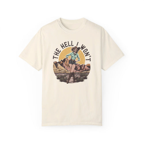 The Hell I Won’t Tee