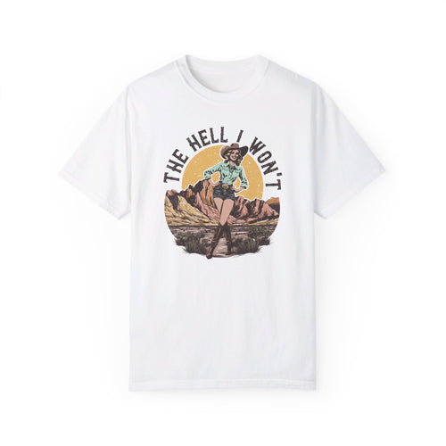 The Hell I Won’t Tee