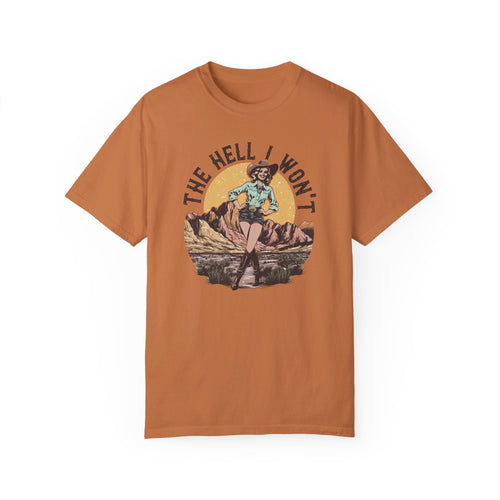The Hell I Won’t Tee